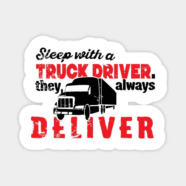 Sleep with a truck driver Magnet by nektarinchen