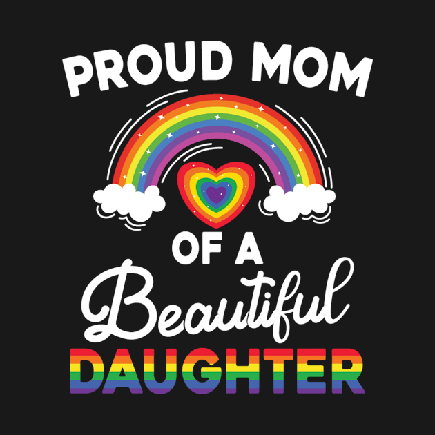 Proud mom of a beautiful daughter Pride LGBT by UNXart