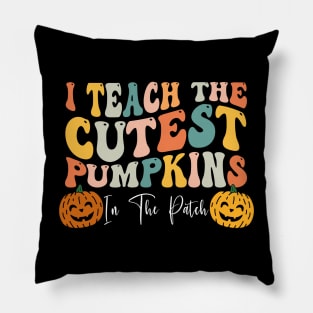 I Teach The Cutest Pumpkins In The Patch Teacher Fall Season Shirt Pillow