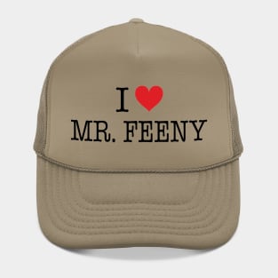 I Love Mr. Feeny Shirt - Boy Meets World Hat