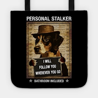 Personal Stalker Dog - Follow You Wherever You Go Tote