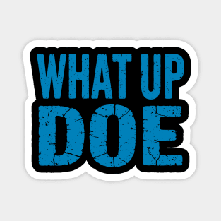 What Up Doe | Vintage Detroit Michigan Magnet