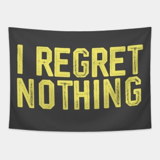 i regret nothing Tapestry