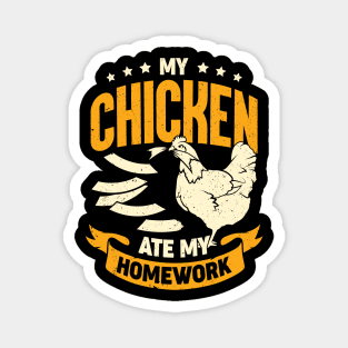 My Chicken Ate My Homework Magnet