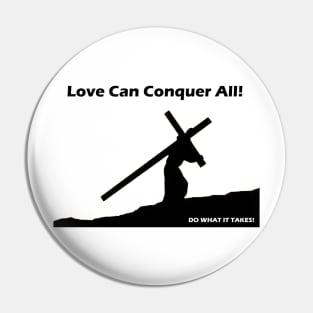 Love Can Conquer All! - on the Back of Pin