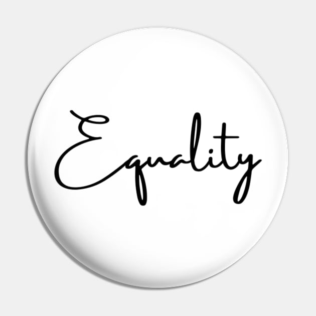 Equality Cursive BLM Pin by 9 Turtles Project