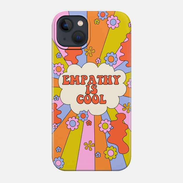 Empathy Is Cool (Full) - The Peach Fuzz - Empathy - Phone Case
