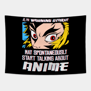 Warning Otaku! May spontaneously Start Talking About Anime. Tapestry