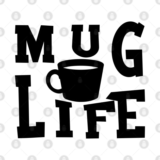 Mug life by KC Happy Shop