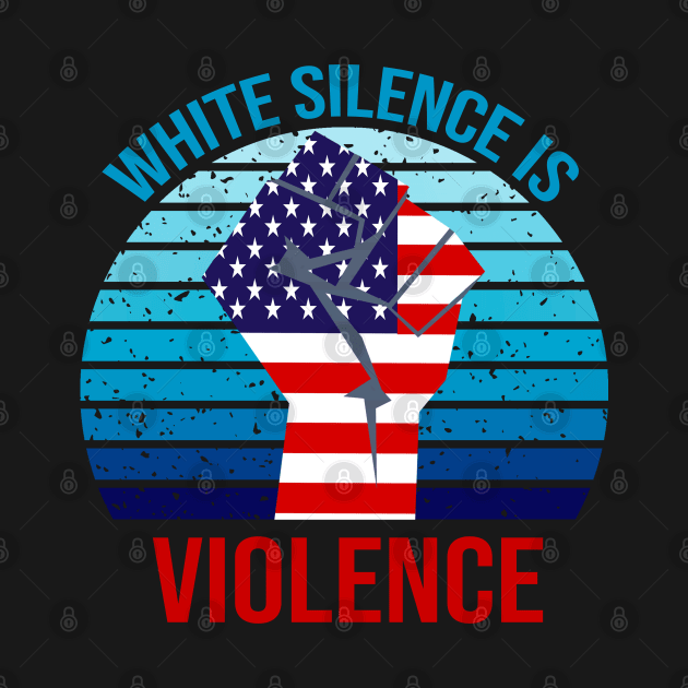 White Silence is Violence by DragonTees