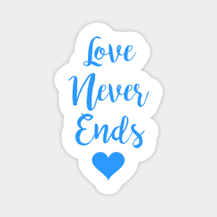 Love Never Ends Magnet