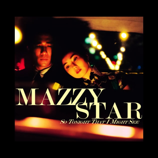 Mazzy Star x Wong Kar-wai by Scum & Villainy