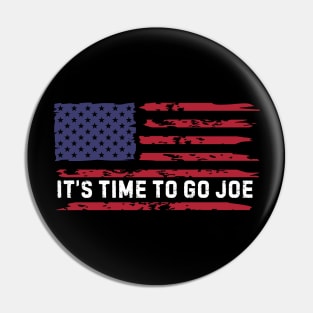 It's Time To Go Joe Trump 2024 Memes Pin