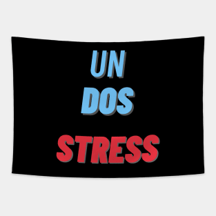 Un Dos... Stress Tapestry