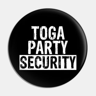 Toga Party Security Guard Funny Fraternity Party Pin