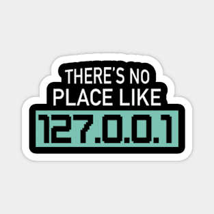 There's No Place Like Home Coding Programming Magnet