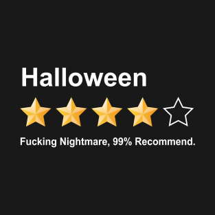 Halloween Fucking Nightmare, Would Not Recommend Sarcastic T-Shirt