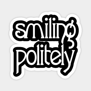 Smiling Politely Magnet