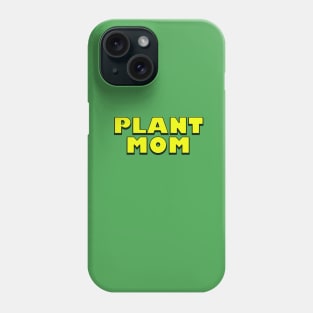 Plant Mom Phone Case