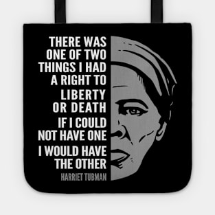 Harriet Tubman Inspirational Quote: Liberty or Death Tote