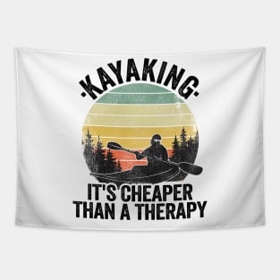 Kayaking It's Cheaper Than A Therapy Funny Kayak Gift Tapestry