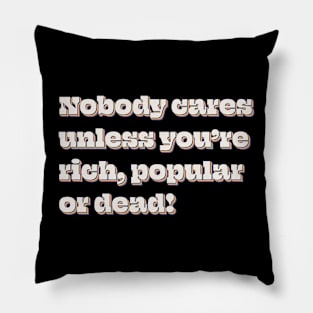 Nobody Cares Pillow