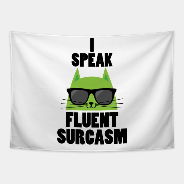 i speak fluent sarcasm - funny cat quotes Tapestry by teestaan