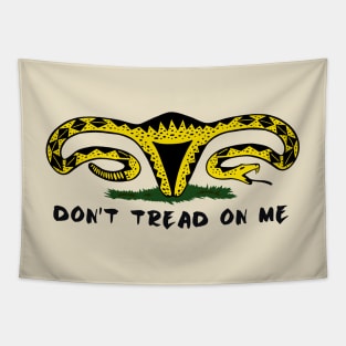 Don't Tread On Me - Pro-Choice - Woman's March - Anti Trump Tapestry