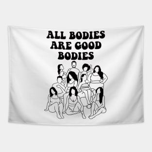 All Bodies are Good Bodies Tapestry