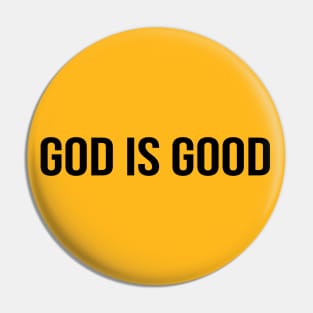 God Is Good Cool Motivational Christian Pin