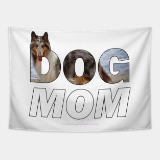 Dog Mom - Rough collie oil painting wordart Tapestry