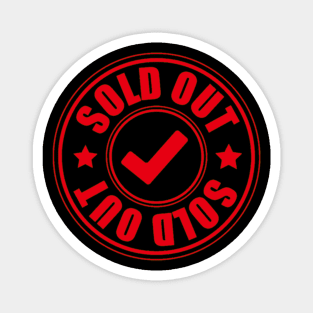 Sold out Magnet