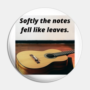 Softly The Notes Fell Like Leaves -Guitar. Pin