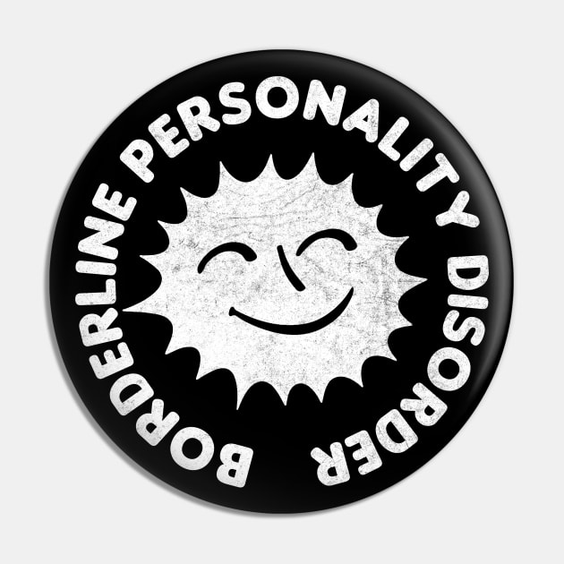 Borderline Personality Disorder Pin by DankFutura