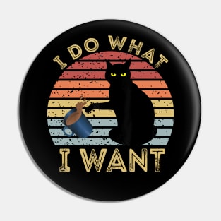 Cat I Do What I Want Pin