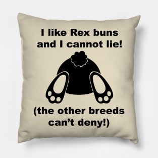 I like rex buns and I cannot lie! Pillow