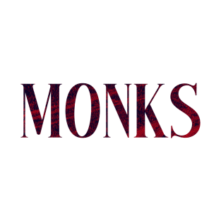 Monks - Simple Typography Style T-Shirt