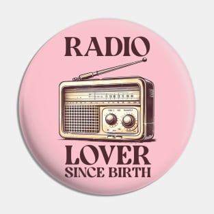 Radio lover since birth Pin