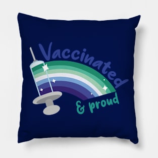 Vaccinated & proud (gay) Pillow