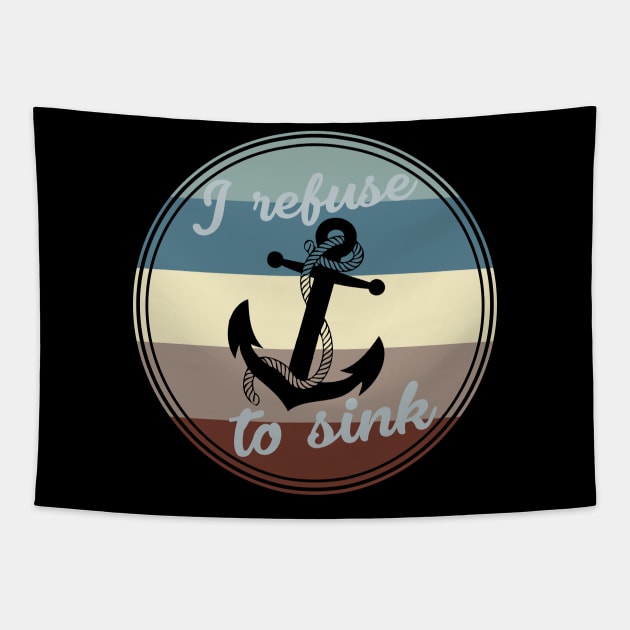 Anchor - I Refuse To Sink Tapestry by jpmariano