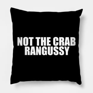 Not The Crab Rangussy Hat | Adult Humor | Crab Rangoon Gift Pillow