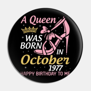 Happy Birthday Me Nana Mom Aunt Sister Wife Daughter 43 Years Old A Queen Was Born In October 1977 Pin