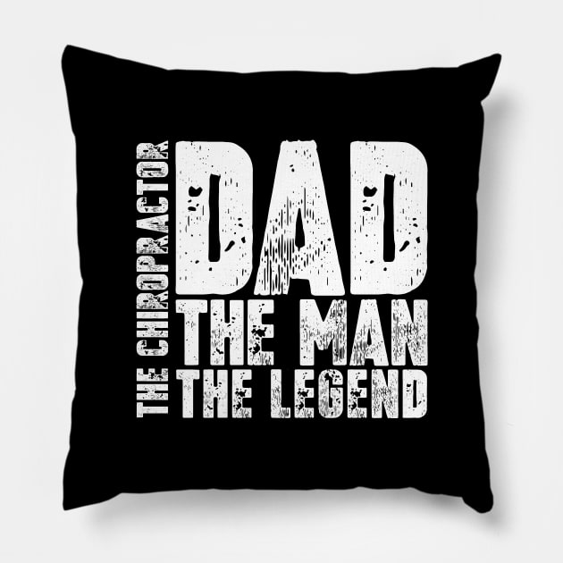 Dad The Man The Chiropractor The Legend Pillow by colorsplash