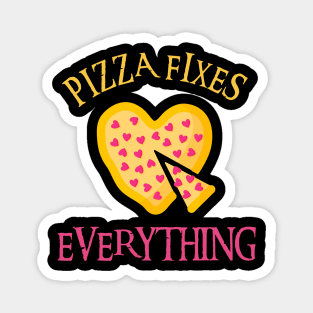 Pizza Fixes Everything Magnet