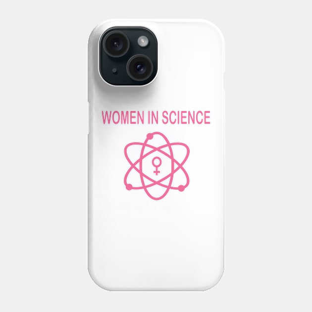 Women In Science Phone Case by JevLavigne