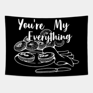 You're My Everything Bagel Foodie Food Lover Tapestry