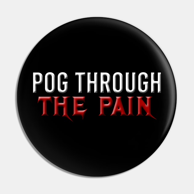 Pog Through The Pain Pin by Color Fluffy