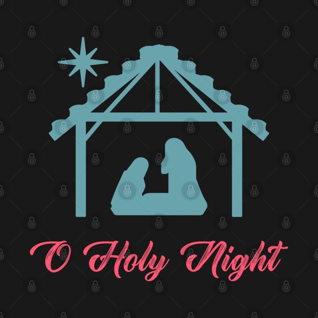 O Holy Night Nativity Scene by Space Cadet Tees