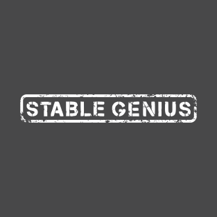 STABLE GENIUS T-Shirt