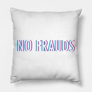 No Frauds Pillow